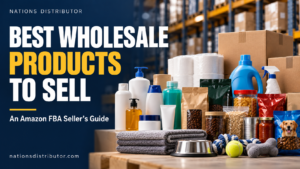 Best Wholesale Products to Sell: A Guide for Amazon FBA Sellers